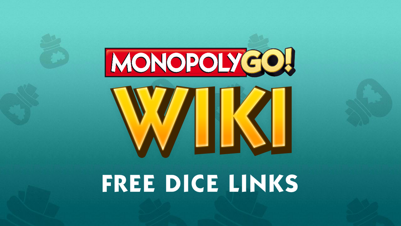 Monopoly GO! Free Dice Links Today - Updated June 5, 2026